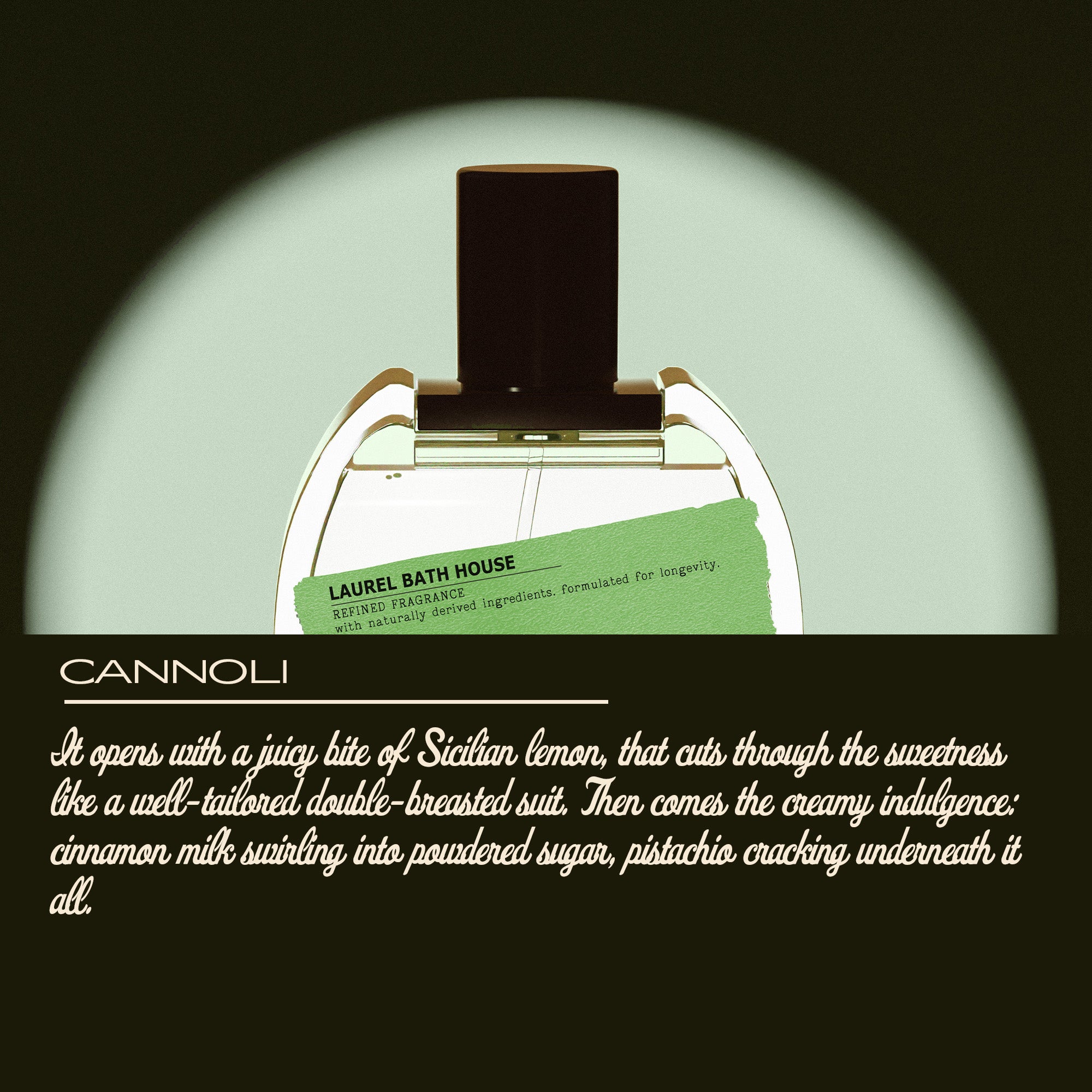 Cannoli Eau de Parfum by Laurel Bath House – view 3